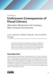 Unforeseen Consequences of Visual Literacy: Alternative Mechanisms for Creating a More Inclusive Environment by Lorin Jackson, Kelleen Maluski, and Jonathan Pringle