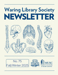 Waring Library Society Newsletter, Fall/Winter 2025 by Waring Library Society, Waring Historical Library, Medical University of South Carolina, Jude Arendall, JoAnn Livingston Zeise, Tabitha Samuel, and Jahliah Brown