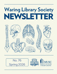 Waring Library Society Newsletter, Summer 2026 by Waring Library Society, Waring Historical Library, Medical University of South Caroilna, Jude Arendall, JoAnn Livingston Zeise, and Brooke Fox